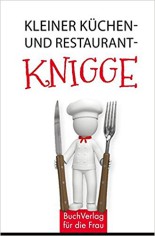  Kleiner Küchen- und Restaurantknigge 